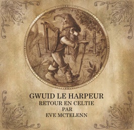 Gwuid le harpeur d'Eve Mc Telenn